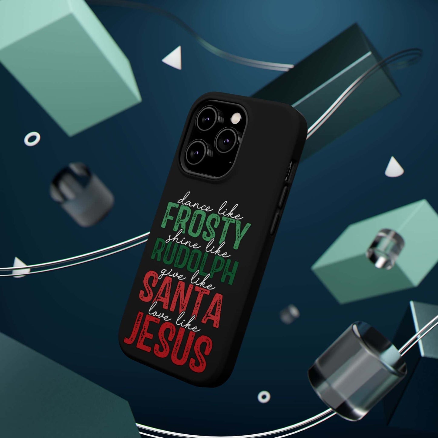 Dancy Like Frosty | Love Like Jesus | Magnetic Tough iPhone Cases