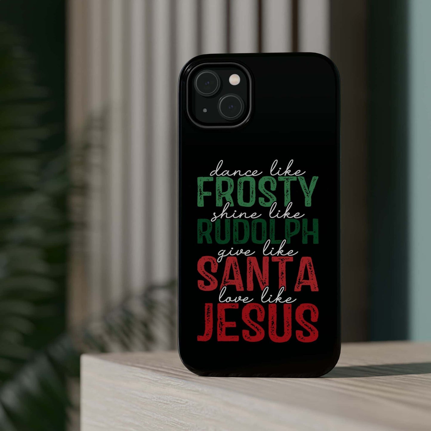 Dancy Like Frosty | Love Like Jesus | Magnetic Tough iPhone Cases