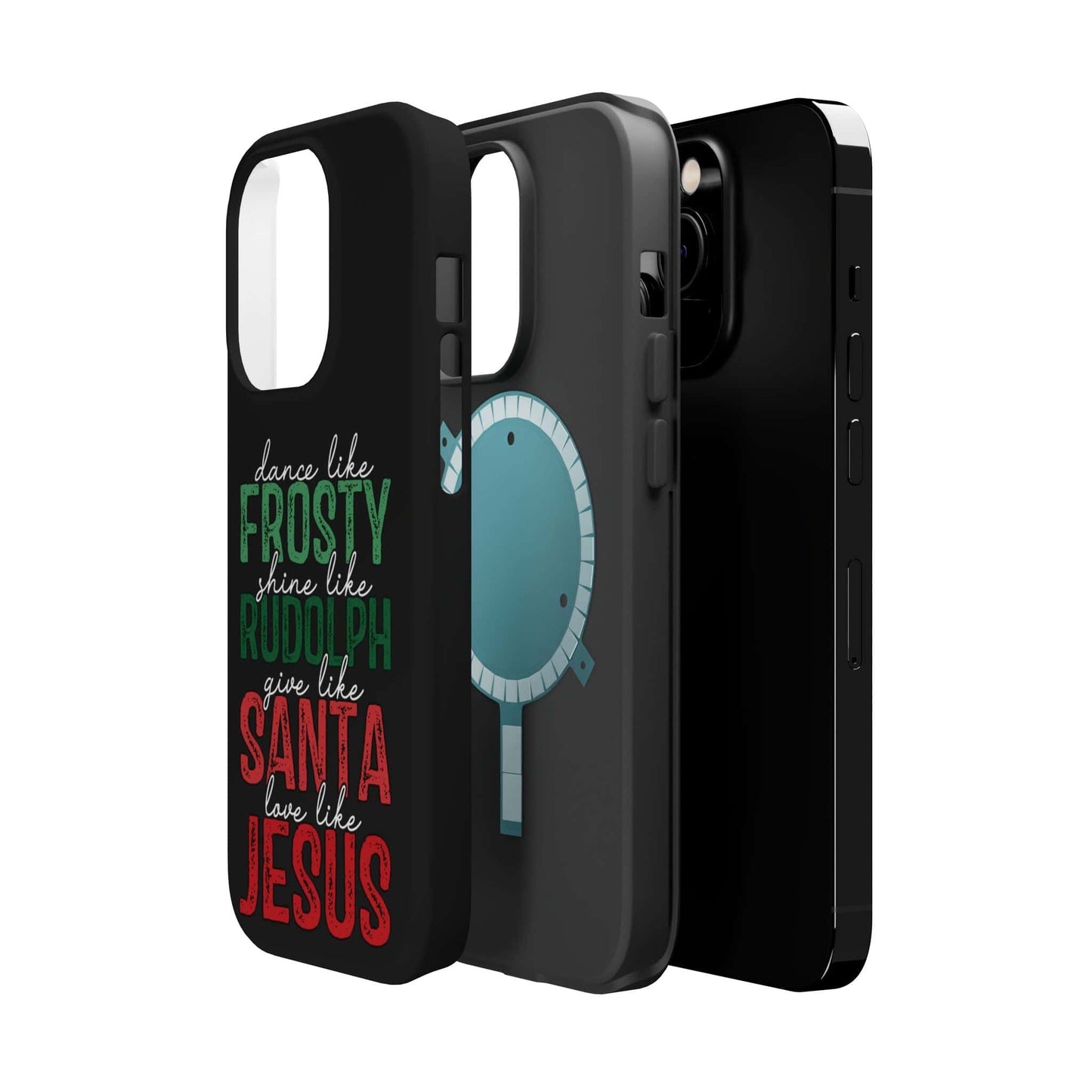 Dancy Like Frosty | Love Like Jesus | Magnetic Tough iPhone Cases