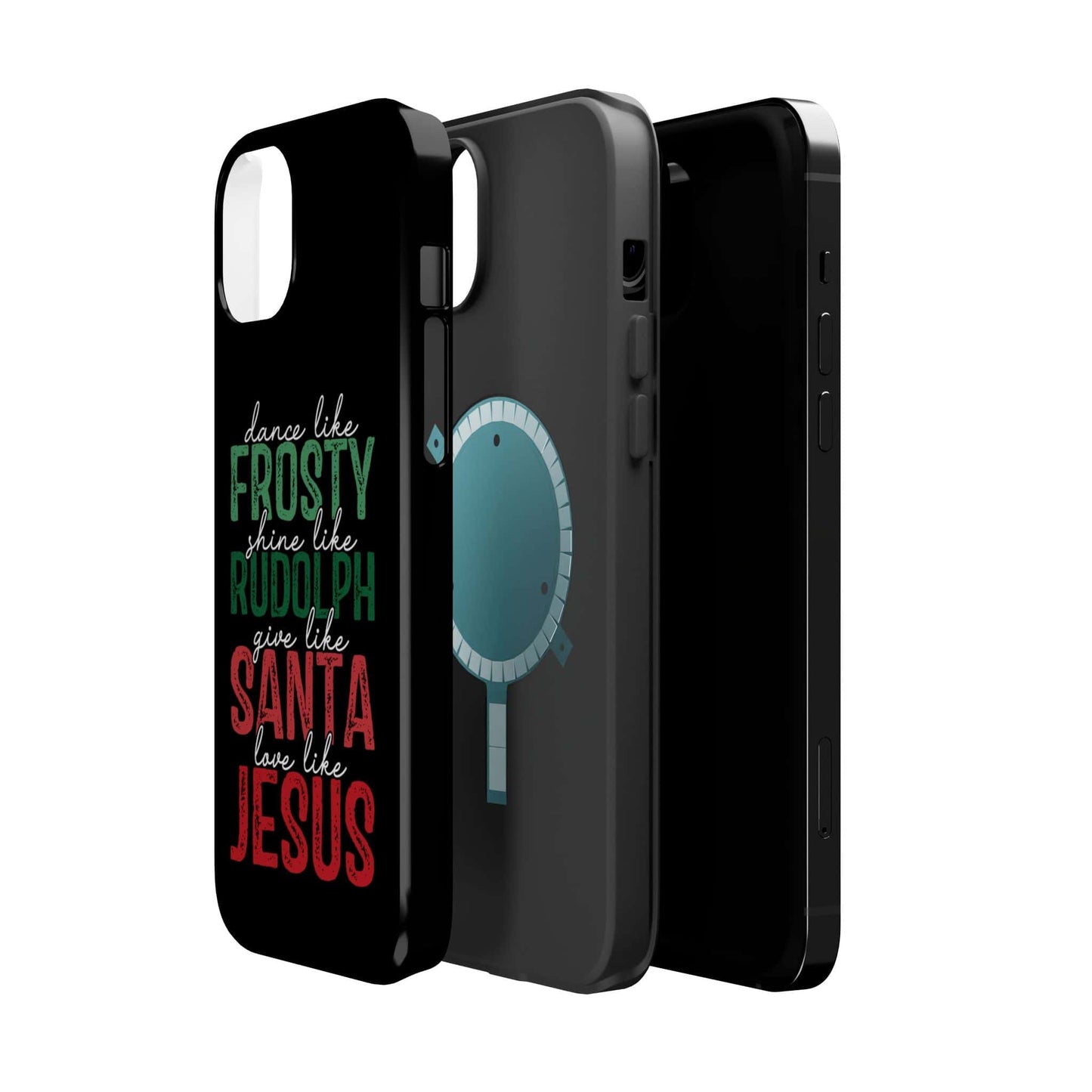 Dancy Like Frosty | Love Like Jesus | Magnetic Tough iPhone Cases