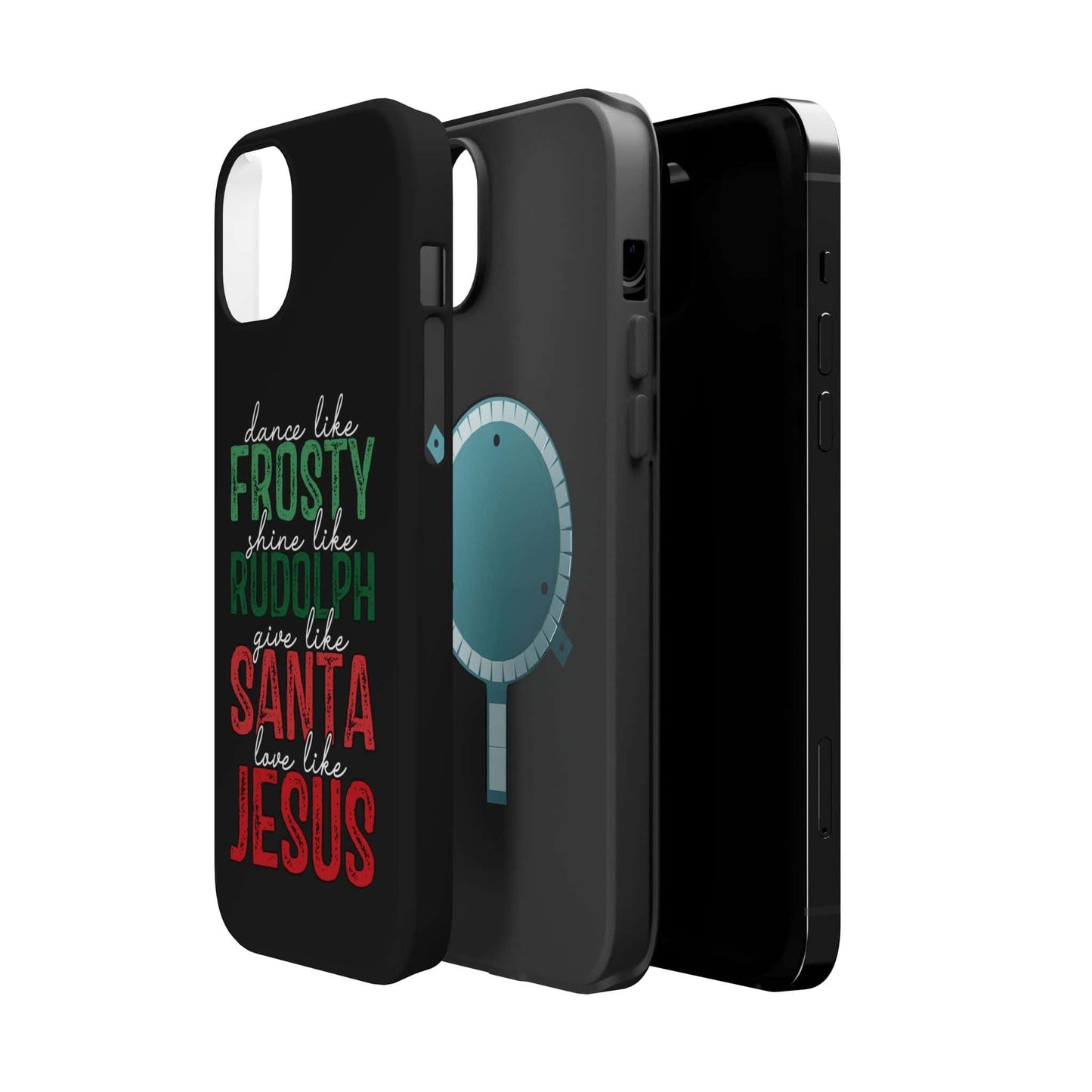 Dancy Like Frosty | Love Like Jesus | Magnetic Tough iPhone Cases