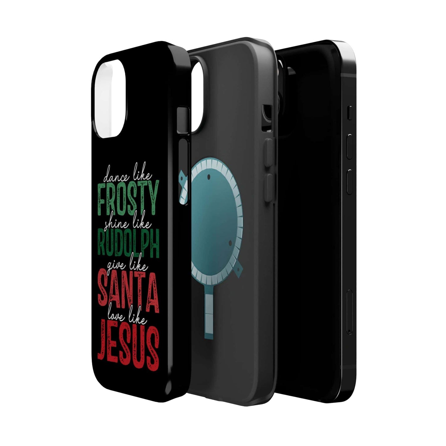 Dancy Like Frosty | Love Like Jesus | Magnetic Tough iPhone Cases