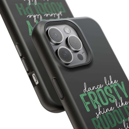 Dancy Like Frosty | Love Like Jesus | Magnetic Tough iPhone Cases