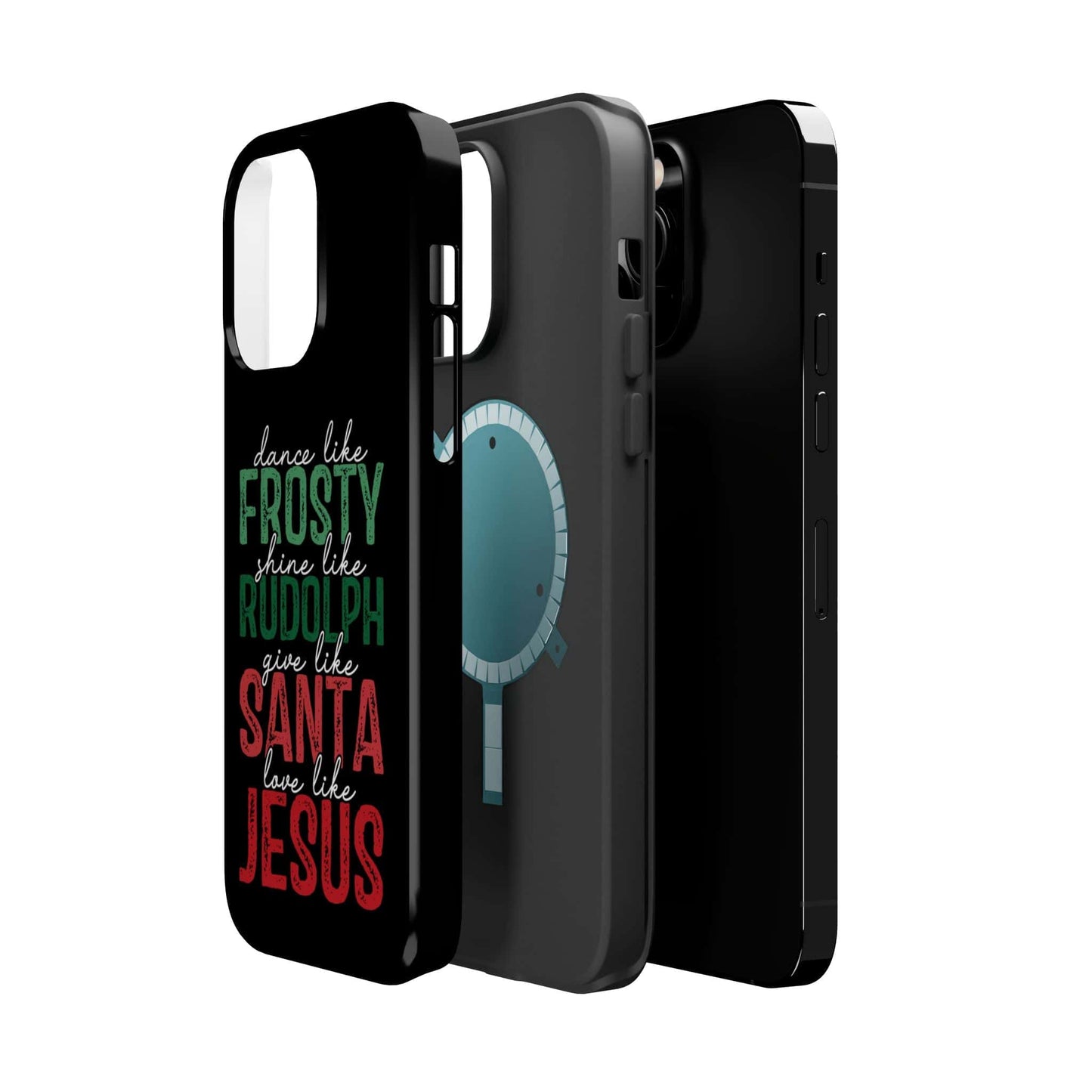 Dancy Like Frosty | Love Like Jesus | Magnetic Tough iPhone Cases