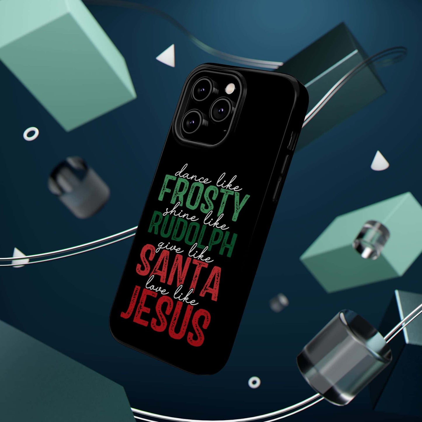 Dancy Like Frosty | Love Like Jesus | Magnetic Tough iPhone Cases