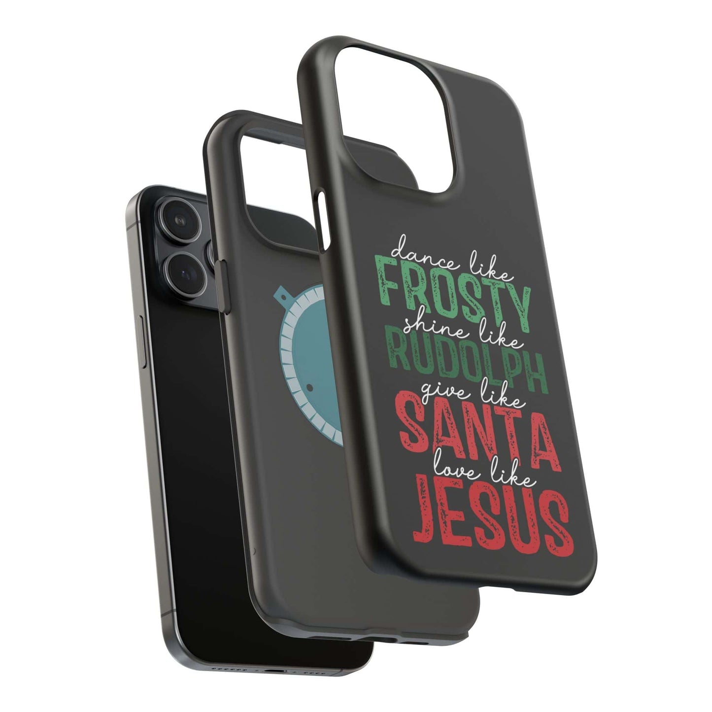 Dancy Like Frosty | Love Like Jesus | Magnetic Tough iPhone Cases