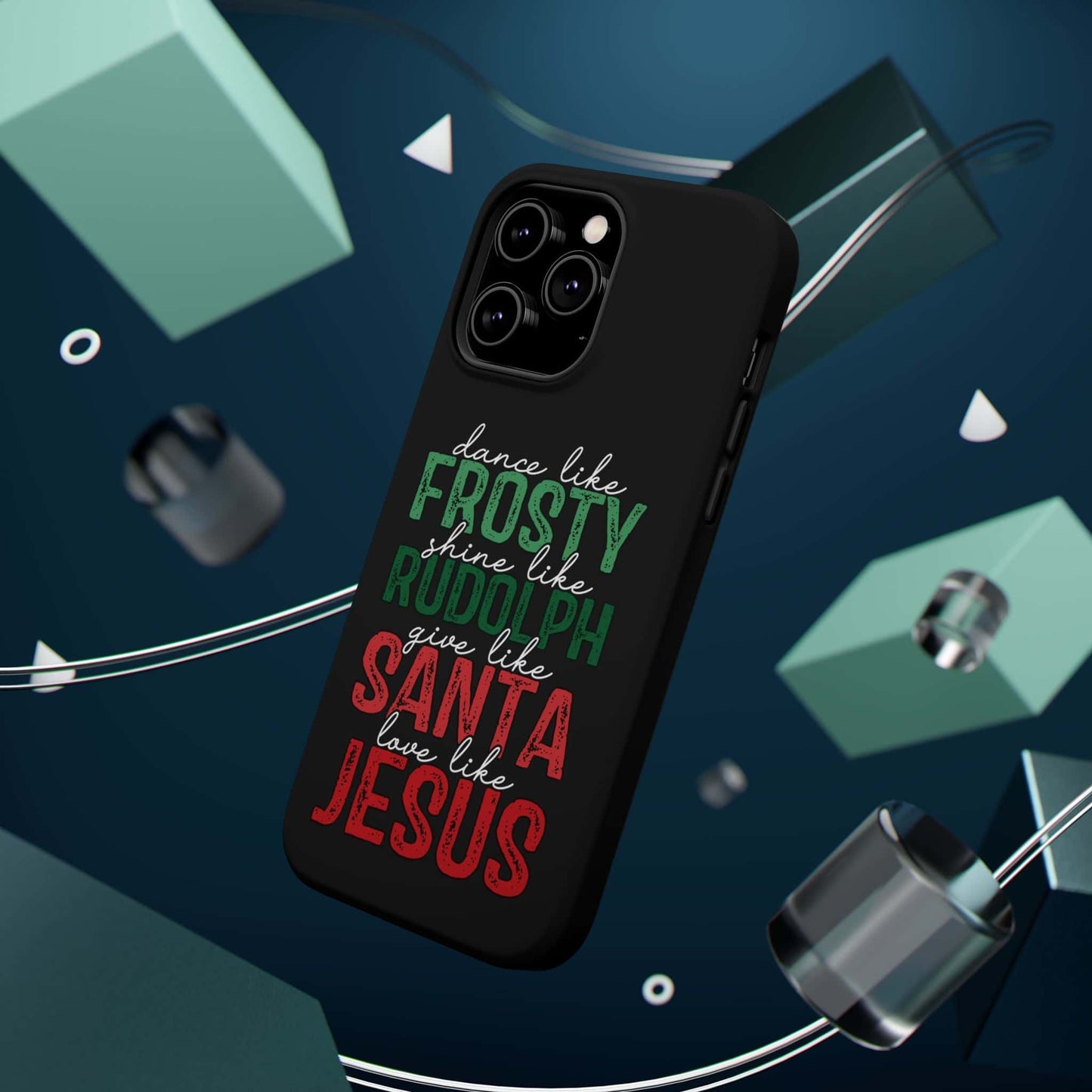 Dancy Like Frosty | Love Like Jesus | Magnetic Tough iPhone Cases