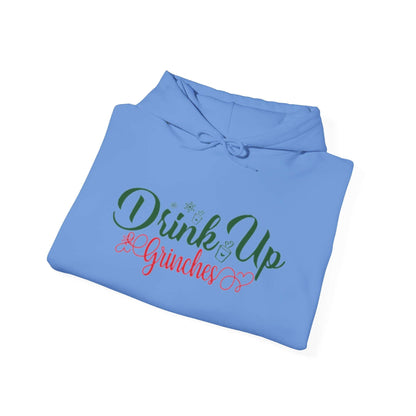 Drink up Grinches | Hooded Sweatshirt