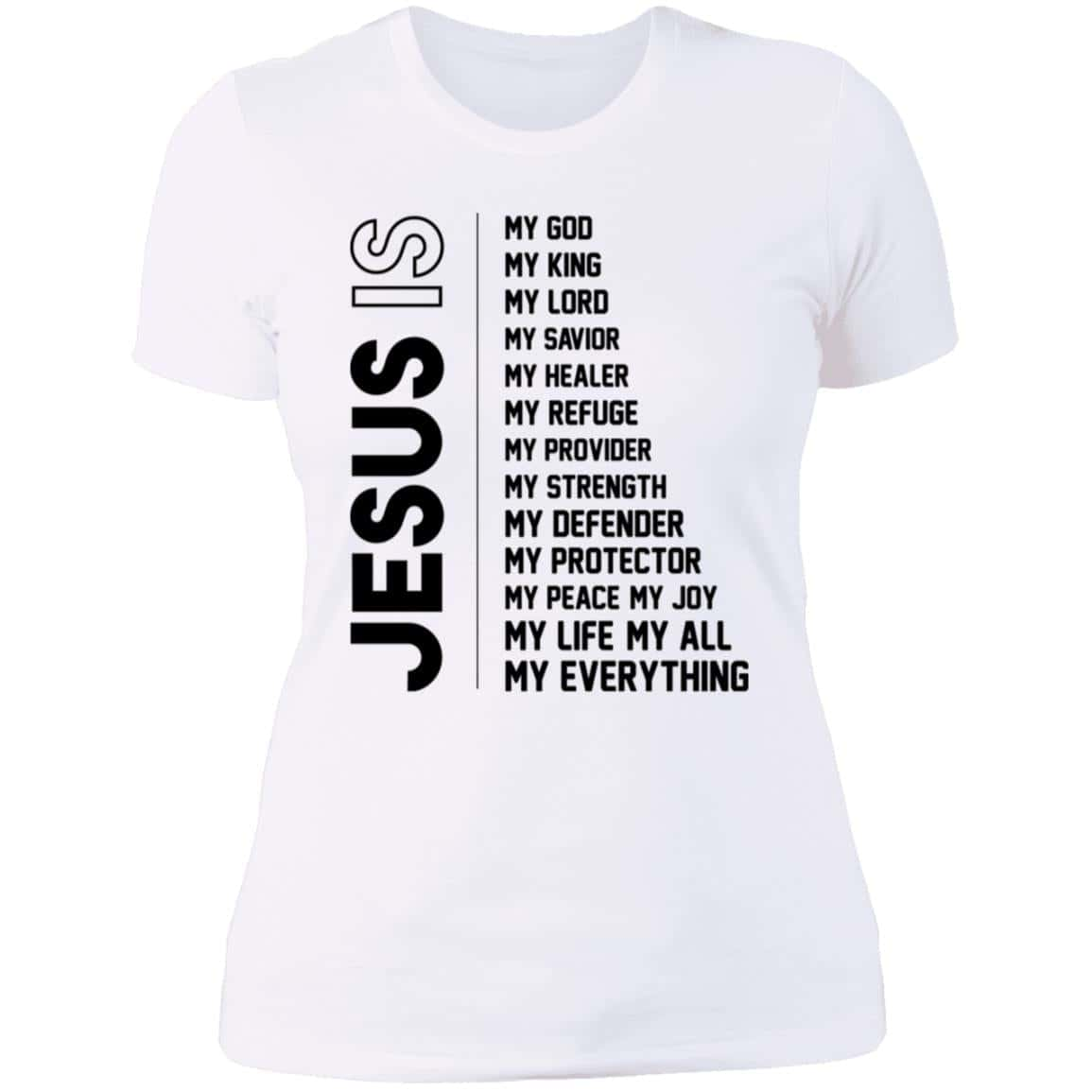 JESUS IS | Ladies Shirt