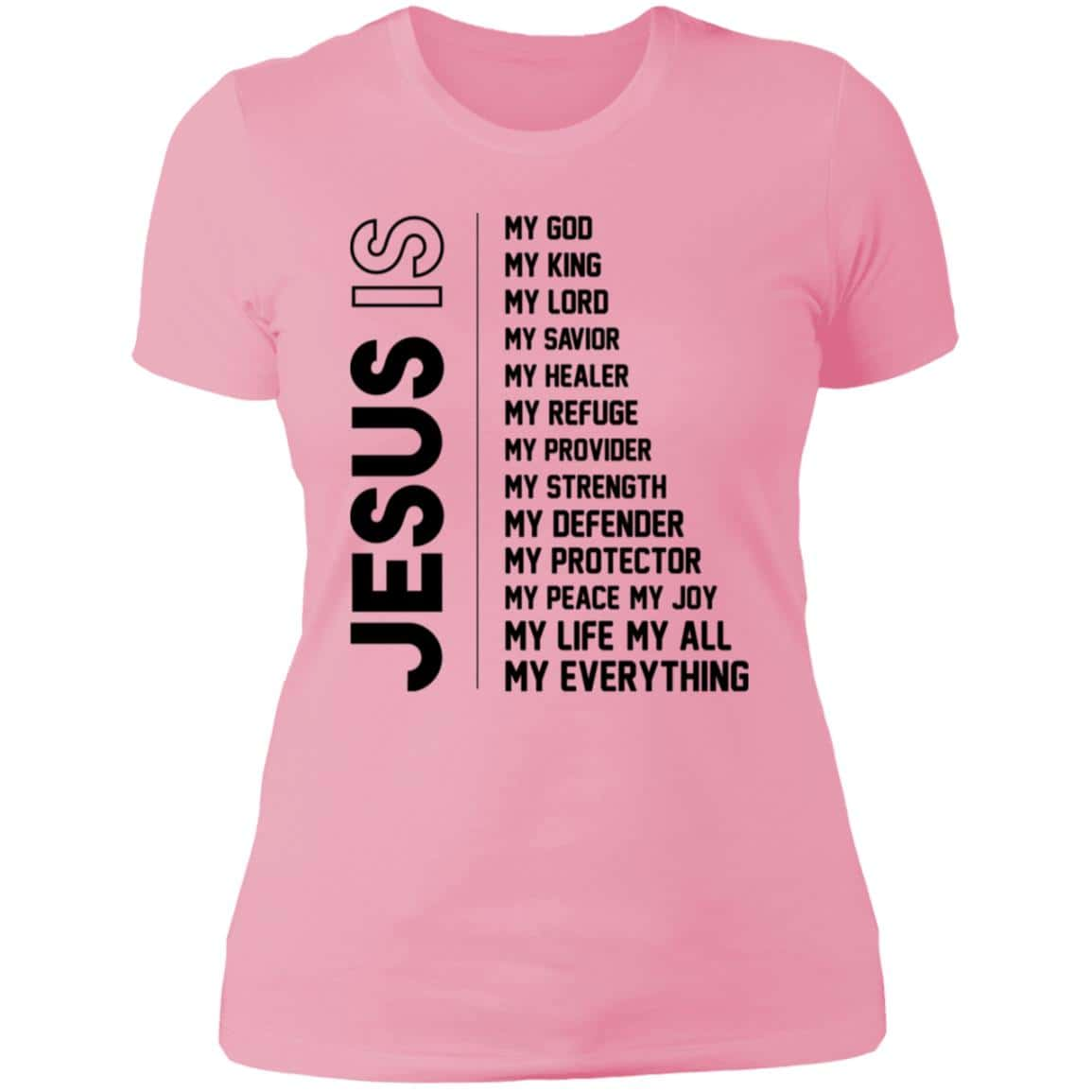 JESUS IS | Ladies Shirt