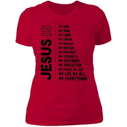 JESUS IS | Ladies Shirt