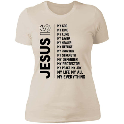 JESUS IS | Ladies Shirt