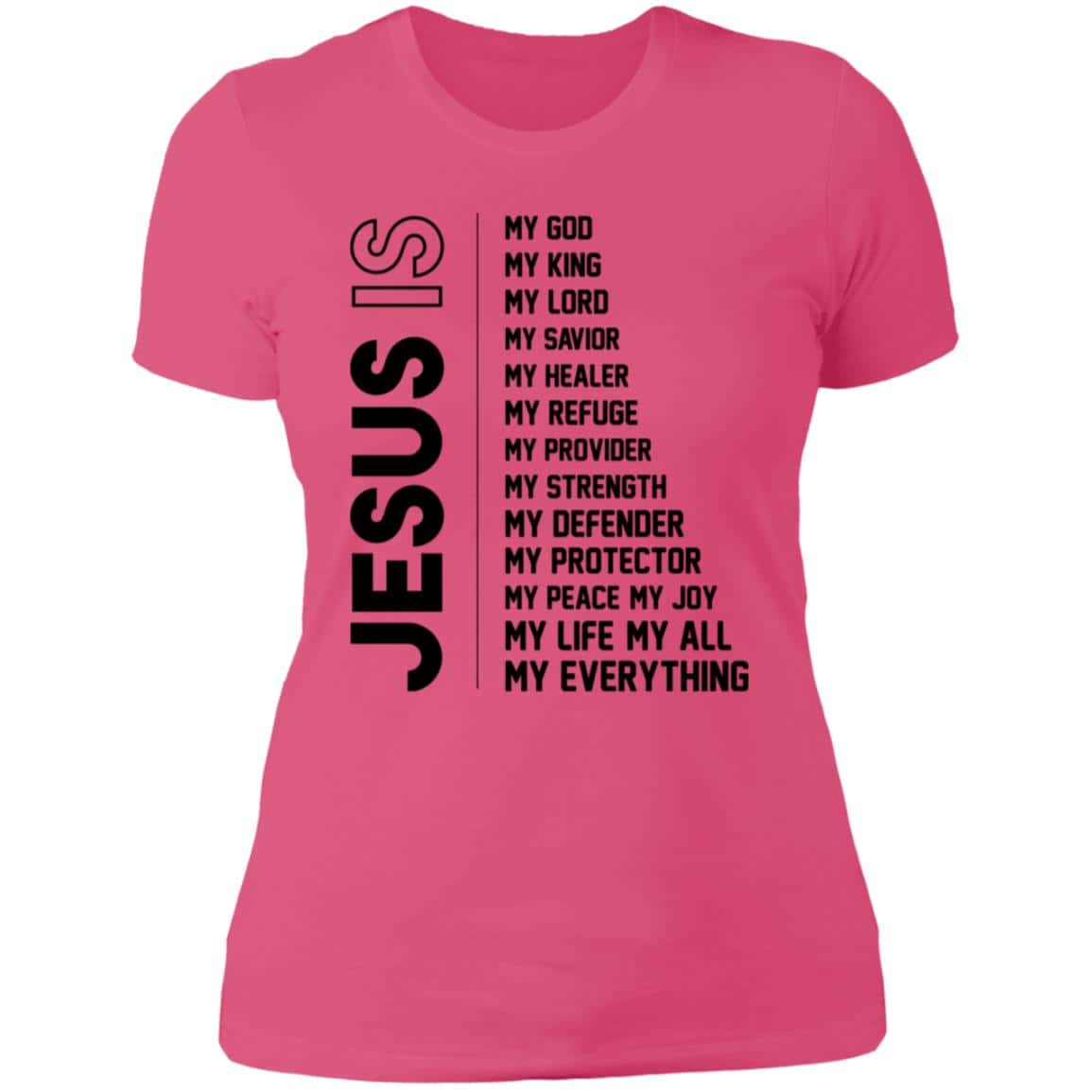 JESUS IS | Ladies Shirt