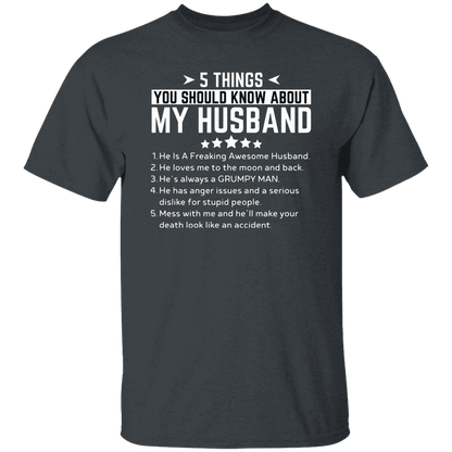 5 Things You Should Know About My Husband  | T-Shirt