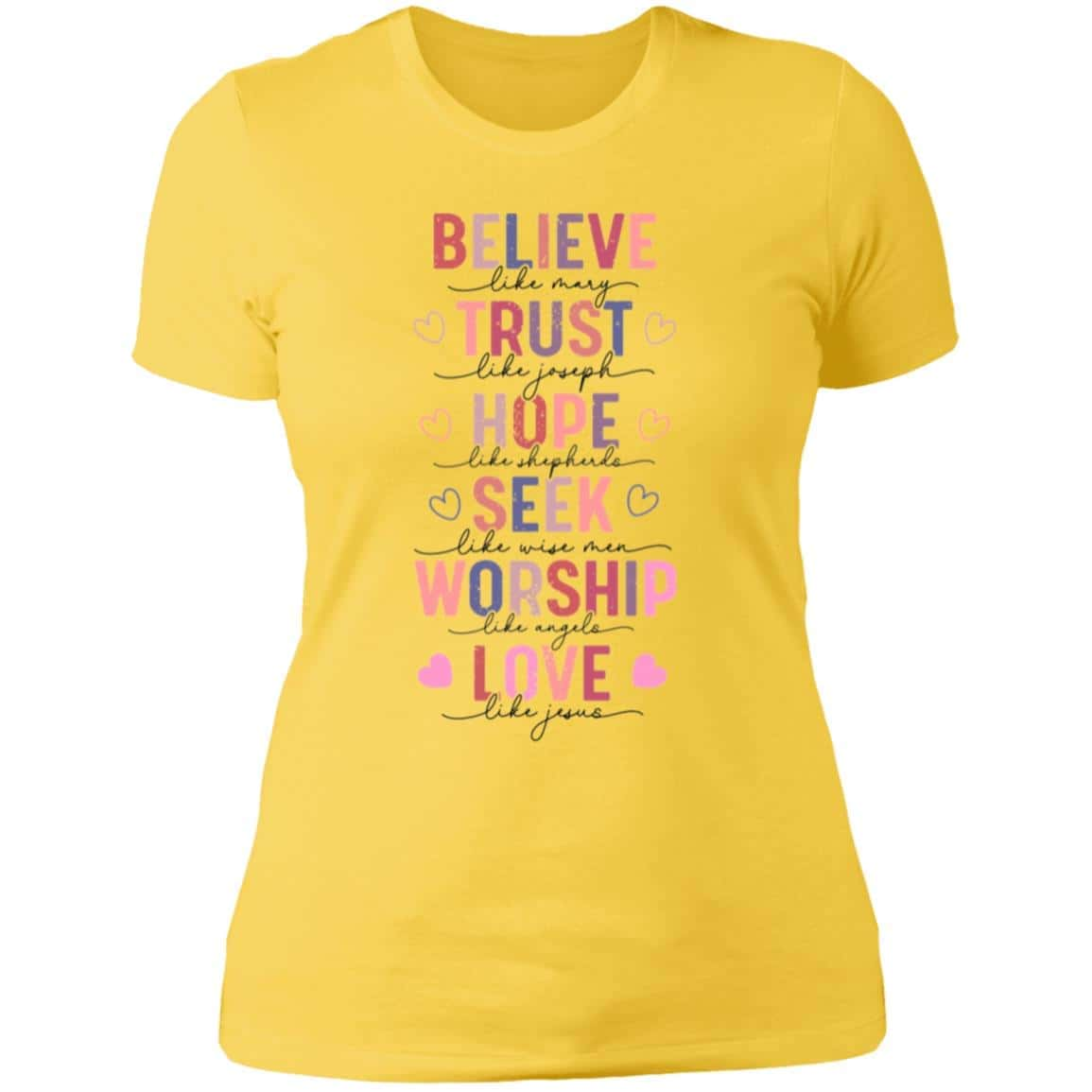 BELIEVE LIKE MARY, LOVE LIKE JESUS | Ladies t-Shirt