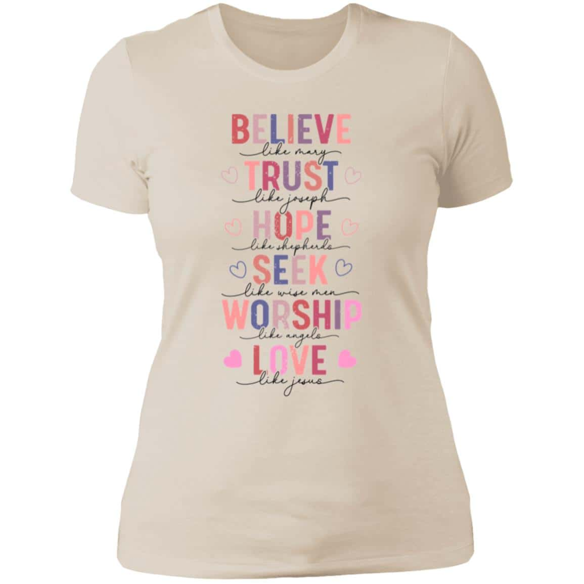 BELIEVE LIKE MARY, LOVE LIKE JESUS | Ladies t-Shirt