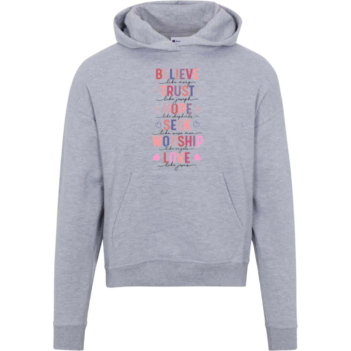 BELIEVE LIKE MARY, LOVE LIKE JESUS | Champion Womens Powerblend Hoodie