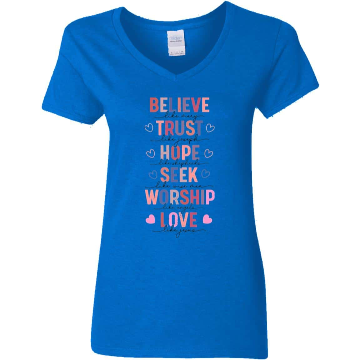 Believe Like Mary | Love Like Jesus | Ladies' V-Neck T-Shirt