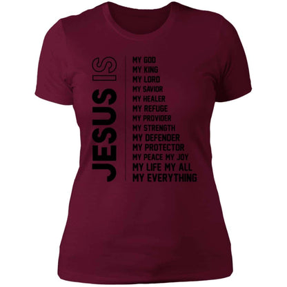 JESUS IS | Ladies Shirt