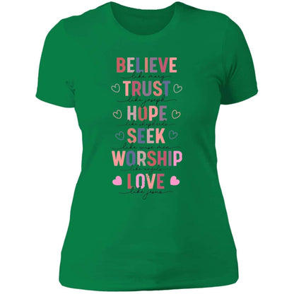 BELIEVE LIKE MARY, LOVE LIKE JESUS | Ladies t-Shirt