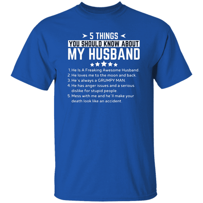 5 Things You Should Know About My Husband  | T-Shirt