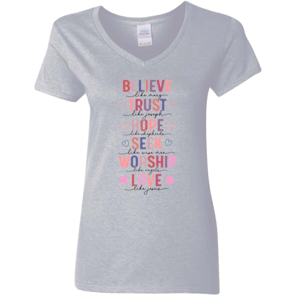 Believe Like Mary | Love Like Jesus | Ladies' V-Neck T-Shirt